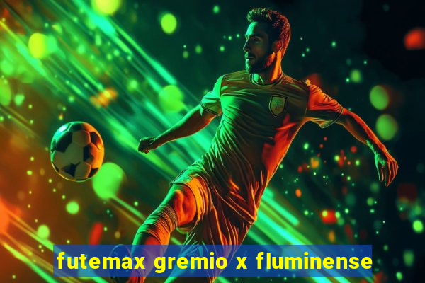 futemax gremio x fluminense